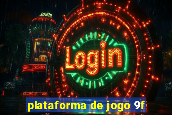 plataforma de jogo 9f